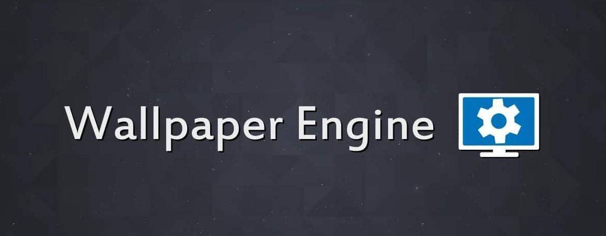 Wallpaper Engine 